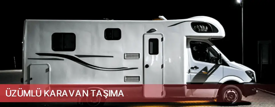 Üzümlü İlçemi Karavan Taşıma